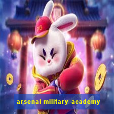 arsenal military academy